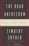 The Road to Unfreedom: Russia, Europe, America