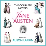 The Complete Novels : Sense and Sensibility, Pride and Prejudice, Mansfield Park, Emma, Northanger Abbey and Persuasion