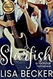 Starfish: A Steamy and Humorous Rock Star Romance (Starfish: A Rock Star Romance Book 1)