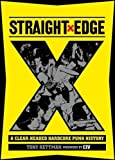 Straight Edge: A Clear-Headed Hardcore Punk History