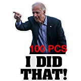 100Pcs I Did That Biden 3 Inch x 3 Inch Stickers Gas Pump ,That's All Me I Did That Biden Stickers