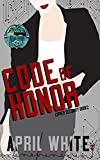 Code of Honor: A Fun and Flirty Romantic Suspense (Cipher Security Book 2)