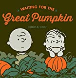 Waiting for the Great Pumpkin (The Complete Peanuts)