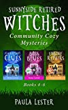 Sunnyside Retired Witches Community Cozy Mysteries: Books 4-6: Sunnyside Retired Witches Community Series Boxset Book 2