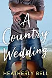 A Country Wedding: A fake fiance steamy romance (The Wilders Book 3)