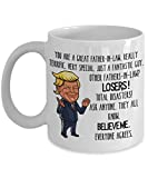Trump Mug You are a Great Father in Law Funny 11 or 15 oz. White Ceramic Coffee Cup