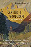 Camping and Woodcraft: Complete and Expanded Edition in Two Volumes