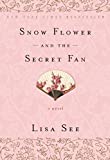 Snow Flower and the Secret Fan: A Novel