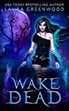 Wake the Dead (The Necromancer Council Book 1)