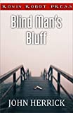 Blind Man's Bluff: A Tom McVann Mystery (Tom McVann Mysteries Book 1)