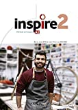 Inspire 2 : Livre de l'élève + audio/vidéo + Parcours digital: Méthode de FLE