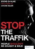 Stop The Traffik: People Shouldn't Be Bought & Sold