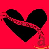 Revolution Girl Style Now