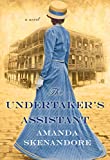 The Undertaker's Assistant: A Captivating Post-Civil War Era Novel of Southern Historical Fiction