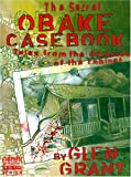 The Secret Obake Casebook: Tales from the Darkside of the Cabinet (Chicken skin series)