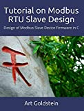 Tutorial on Modbus RTU Slave Design: How to Design Modbus Slave Device Firmware in C