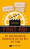 Fakt ab!: Die unglaublichsten Geschichten aus der Welt des Films (German Edition)