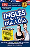 Inglés en 100 días - Inglés para tu día a día / Everyday English (Spanish Edition)