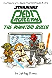 The Phantom Bully (Star Wars: Jedi Academy #3)