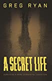 A Secret Life: Surviving A Rare Congenital Condition (Imperforate Anus/Anorectal Malformation/VACTERL)