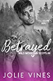 Betrayed (Wild Mountain Scots, #4)