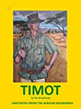 TIMOT: Anecdotes from the African Wilderness
