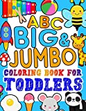 ABC BIG & JUMBO Coloring Book for Toddlers: An Alphabet Toddler Coloring Book with Big, Large, and Simple Outline Picture Coloring Pages including Animals, Fruits, Toys and more