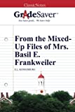 GradeSaver (TM) ClassicNotes: From the Mixed-Up Files of Mrs. Basil E. Frankweiler