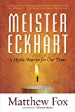 Meister Eckhart: A Mystic-Warrior for Our Times