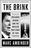 The Brink: President Reagan and the Nuclear War Scare of 1983