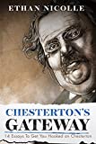 Chesterton's Gateway: 14 Essays To Get You Hooked On Chesterton