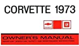 1973 Corvette Stingray Owner's Manual Reprint 73