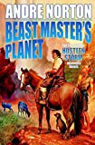 Beast Master's Planet: Omnibus of Beast Master and Lord of Thunder