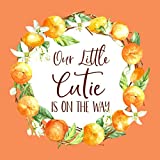 Our Little Cutie is on the Way: Baby Shower Guest Log Book - Create a Beautiful Keepsake With This Special Guest Book - Spaces for Photos, Guest ... Fun Prediction Section - Orange Wreath Cover