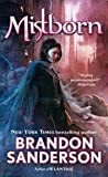 Mistborn : Final Empire Series (Book #1) (Mistborn, Book 1) Publisher: Tor Fantasy