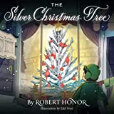 The Silver Christmas Tree: A Holiday Adventure!