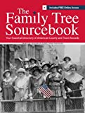 The Family Tree Sourcebook: The Essential Guide To American County and Town Sources