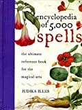 Encyclopedia of 5,000 Spells (Witchcraft & Spells)