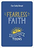 Fearless Faith: 90 Devotions for Teens