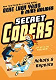 Secret Coders: Robots & Repeats (Secret Coders, 4)