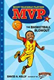 MVP #4: The Basketball Blowout (Most Valuable Players)