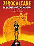 La Profezia dell'Armadillo – Artist Edition (Italian Edition)