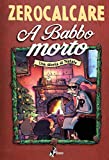 A Babbo Morto (Italian Edition)