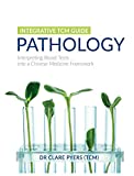 Integrative TCM Guide - Pathology: Interpreting Blood Tests into a Chinese Medicine Framework