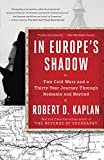 In Europe's Shadow: Two Cold Wars and a Thirty-Year Journey Through Romania and Beyond