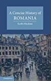 A Concise History of Romania (Cambridge Concise Histories)