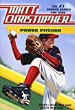 Power Pitcher (Matt Christopher)