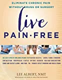 Live Pain-free Eliminate Chronic Pain without Drugs or Surgery