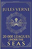 Twenty Thousand Leagues Under the Seas - Jules Verne: Illustrated edition