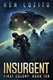 Insurgent (First Colony Book 10)